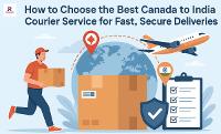 Canada to India Courier Service – Reliable and Fast Delivery Solutions